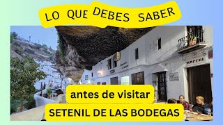 LO QUE DEBES SABER ANTES DE VISITAR SETENIL DE LAS BODEGAS [upl. by Mcripley589]