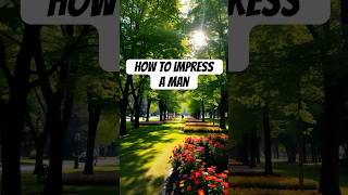 5 tips to impress a man couples manfact relationshipsignals [upl. by Harret]