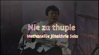 Nie za thupie  Methaneilie Jütakhrie Solo  mp3 [upl. by Pomeroy424]