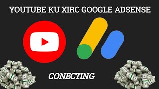 Sida youtube loogu xirto Google adsense step by step [upl. by Norrie]