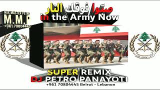 صبوا فوقك النار  in The Army Now  Dj Petro Super Remix [upl. by Ssej]