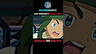 Greninja vs sceptile Ash Greninja troll face😈 pokemon [upl. by Lounge646]