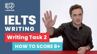 E2 IELTS Writing  How to score 8 in Writing Task 2 with Jay [upl. by Katey]