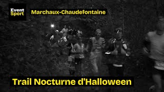 Le Trail Nocturne dHalloween MarchauxChaudefontaine S082024 [upl. by Nirat]