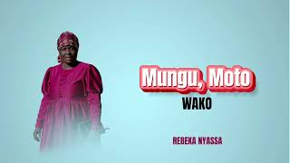 Rebeka nyassa  Mungu  Moto wako  official audio [upl. by Pippo]