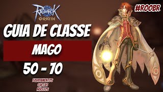 Ragnarok Origin ROO Guia de Classe Mago  Nível 50 e 70 [upl. by Conger976]