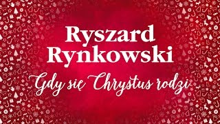 Ryszard Rynkowski  Gdy się Chrystus rodzi [upl. by Wait]