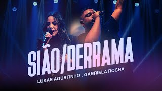 Lukas Agustinho Gabriela Rocha  Sião  Derrama Ao Vivo [upl. by Hadden677]