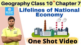 Lifelines of National Economy Class 10 Geography Chapter 7 Full Chapter [upl. by Eeldivad]