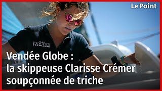 Vendée Globe  la skippeuse Clarisse Crémer soupçonnée de triche [upl. by Leodora904]