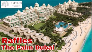 Raffles Hotel The Palm Dubai  5star luxury resort hotel in Dubai [upl. by Marsh]