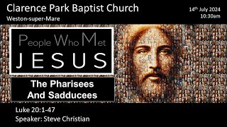 14 07 2024  People Who Met Jesus  Pharisees and Sadducees [upl. by Claudell]