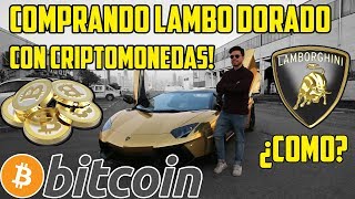 COMPRANDO LAMBORGHINI DE ORO CON BITCOIN [upl. by Naol]