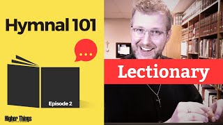 Ep 2  Lectionary  Hymnal 101 [upl. by Gnirol200]