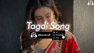 Tagdi song  slowed amp Reverd  Ajay Hooda  New Haryanvi song lofi  ThaSandeepYadav trending [upl. by Riesman]