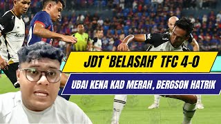 LIGA SUPER 2024  JDT VS TERENGGANU FC ULASAN  BERGSON HATRIK  REF BAGI KAD MERAH  JDT 40 TFC [upl. by Renferd]