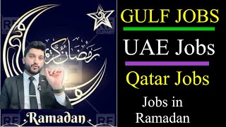 Jobs for the month of Ramadan  uae jobs in Ramadan  Qatar jobs in Ramadan  Dubai jobs in Ramadan [upl. by Orimlede]