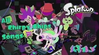 All Chirpy Chips Songs [upl. by Crotty885]