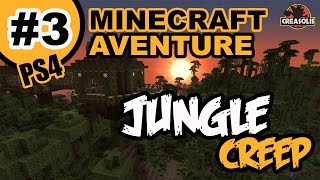 Minecraft PS4 gameplay français  quotJUNGLE CREEPquot A LA RECHERCHE DE FILS COLLINS 3 [upl. by Dlaregztif]