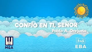 Confío en ti Señor Pablo Orejuela  Alabanzas para Niños [upl. by Namialus]