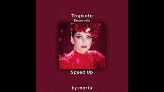 Trupkata  Emanuela Speed Up [upl. by Elset]