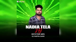 NADIA TELA 20  DJ PABITRA BANKI  HUNTER MIX [upl. by Oicaroh]