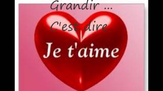 Grandir cest dire je taime [upl. by Sterne]