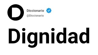 Dignidad Significado En Español [upl. by Elleryt]