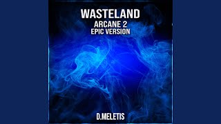 Wasteland From Arcane 2 [upl. by Ahsatal86]