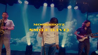 Moorshotz  SMILE Live [upl. by Kain]