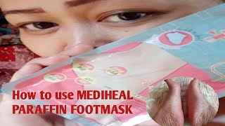 HOW TO USE MEDIHEAL PARAFFIN FOOTMASK [upl. by Adeuga]