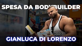 La spesa del Bodybuilder ▪ AL SUPERMERCATO con Gianluca Di Lorenzo [upl. by Ntisuj428]