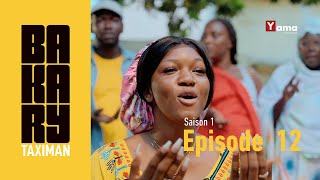 Série  BAKARY TAXIMAN  Saison 1  Episode 12 [upl. by Moureaux]