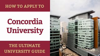 How to Apply to Concordia University  Ultimate University Guide [upl. by Eiromem]