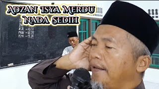 Adzan Isya Merdu Nada Sedih Irama Nahawand Terbaru [upl. by Llyrehc]