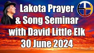 Lakota Song and Prayer Seminar  June 2024 lakota spirituality peace love lakotalanguage [upl. by Dlareg]