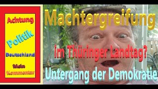 Machtergreifung im Thüringer Landtag Untergang der Demokratie [upl. by Vinaya160]