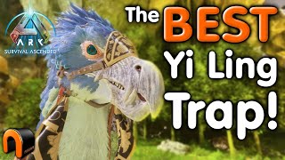 ARK Yi Ling TRAP BEST Taming Guide [upl. by Ayortal]