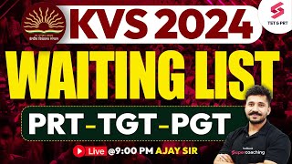 KVS 2024 NOTIFICATION DATE PRT TGT PGT  KVS WAITING LIST EXAM DATE KVS ALL DETAILS  AJAY SIR [upl. by Anivad]