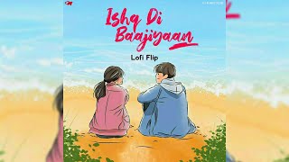 Ishq Di Baajiyaan  Lofi Flip  Diljit Dosanjh [upl. by Maice907]