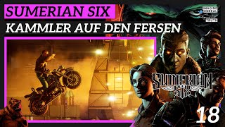 Sumerian Six  deutsch  🐻 18 Kammler auf den Fersen l  Lets Play PrototypenTeststätte [upl. by Witte858]