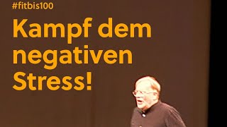 Kampf dem negativen Stress 🙌 Fit bis 100 Tour 202324 gesundheit wissenswert live [upl. by Borgeson]