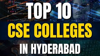 Top 10 engineering colleges in Hyderabad  Top 10 CSE Engineering colleges 2022 [upl. by Michey]