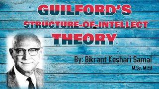 GUILFORD’S STRUCTUREOFINTELLECT THEORY For BEd OTET OSSTET CTET TRT KVS NVS UGCNET [upl. by Bunde]