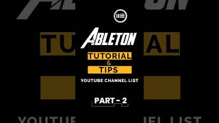 Ableton Tutorial amp Tips Youtube Channel List Part 2 ableton daw [upl. by Rma65]