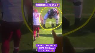 FOOTBALL CLASS 101 HOW NOT TO HIKE SNAP THE BALL LIKE THIS ‼️⚠️🏈 shorts football class how [upl. by Atinad]