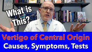 What is the diagnosis quotVertigo of Central Originquot  Symptoms Tests Treatment [upl. by Moth329]