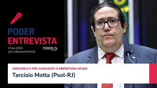 Poder Entrevista Tarcísio Motta PsolRJ deputado e précandidato à Prefeitura do Rio [upl. by Kacerek556]