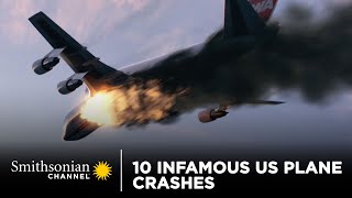 10 Infamous US Plane Crashes  Smithsonian Channel [upl. by Latsyk]