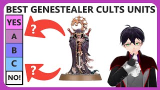 All Genestealer Cult units Which to take for Ascension Day 10th ed Tier List of GSC units for 40k [upl. by Hareenum]